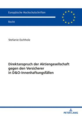 bokomslag Direktanspruch der Aktiengesellschaft gegen den Versicherer in D&O-Innenhaftungsfaellen