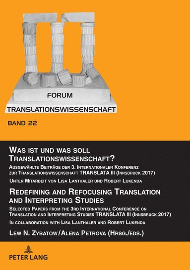 bokomslag Was ist und was soll Translationswissenschaft? / Redefining and Refocusing Translation and Interpreting Studies