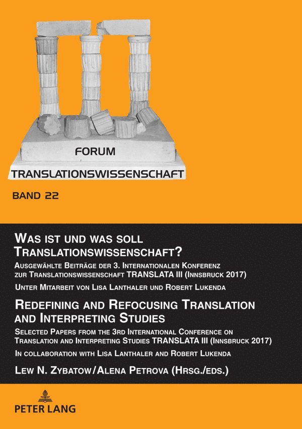 Lew N. Zybatow, Alena Petrova - Was ist und was soll Translationswissenschaft? / Redefining and Refocusing Translation and Interpreting Studies, Inbunden