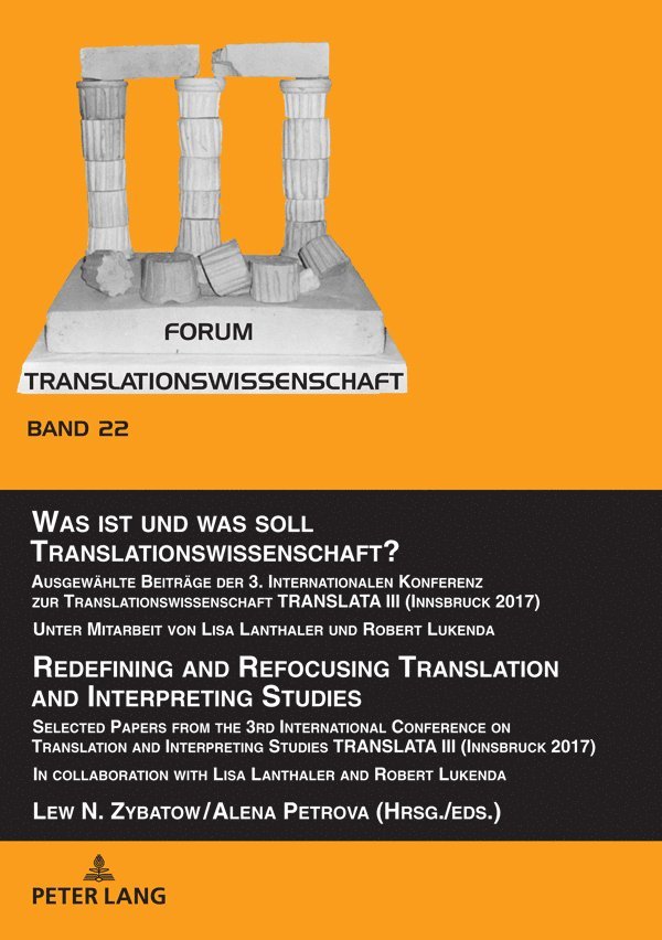 Was ist und was soll Translationswissenschaft? / Redefining and Refocusing Translation and Interpreting Studies 1