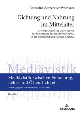 bokomslag Dichtung und Nahrung im Mittelalter