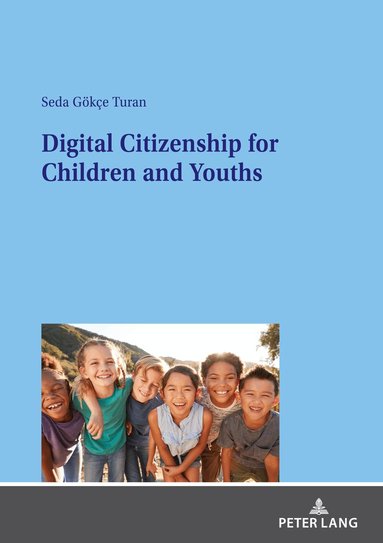 Seda Gökçe Turan - Digital Citizenship for Children and Youths, Häftad