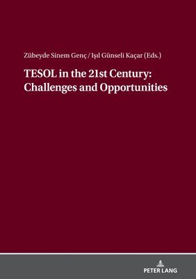 bokomslag TESOL in the 21st Century: Challenges and Opportunities