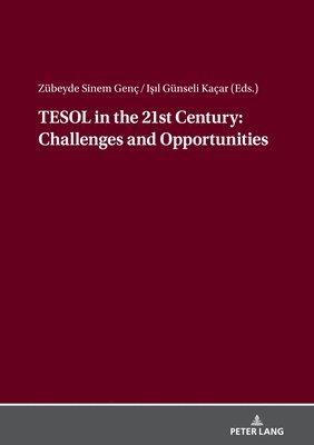bokomslag TESOL in the 21st Century: Challenges and Opportunities