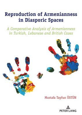 Reproduction of Armenianness in Diasporic Spaces 1