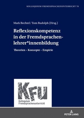 Michael Schart, Mark Bechtel, Tom Rudolph - Reflexionskompetenz in der Fremdsprachenlehrer*innenbildung, Inbunden