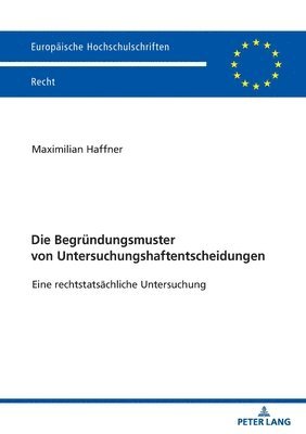 bokomslag Die Begruendungsmuster von Untersuchungshaftentscheidungen