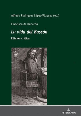 bokomslag Francisco de Quevedo La Vida del Buscón Edición Crítica
