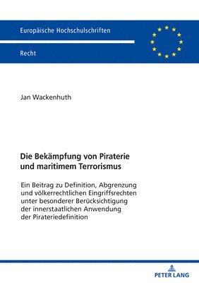 bokomslag Die Bekaempfung von Piraterie und maritimem Terrorismus