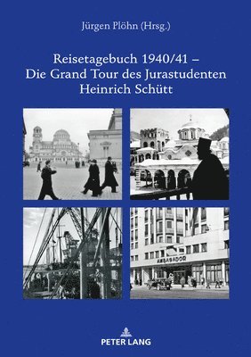 bokomslag Reisetagebuch 1940/41 - Die Grand Tour des Jurastudenten Heinrich Schuett