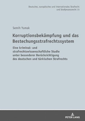 Korruptionsbekaempfung und das Bestechungsstrafrechtssystem 1