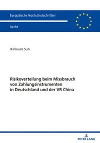 bokomslag Risikoverteilung Beim Missbrauch Von Zahlungsinstrumenten in Deutschland Und Der VR China