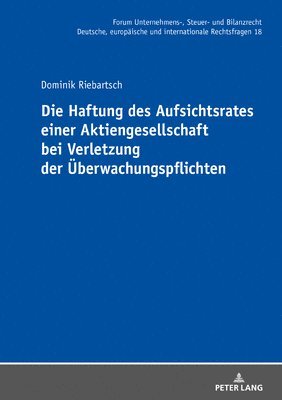 Dominik Riebartsch, Michael Stöber - Haftung des Aufsichtsrates einer Aktiengesellschaft bei Verletzung der Ueberwachungspflichten, Inbunden