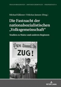 bokomslag Die Fastnacht der nationalsozialistischen &quot;Volksgemeinschaft&quot;