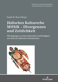 bokomslag Juedisches Kulturerbe MUSIK - Divergenzen und Zeitlichkeit