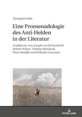 bokomslag Eine Promenadologie des Anti-Helden in der Literatur