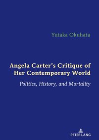 bokomslag Angela Carter's Critique of Her Contemporary World