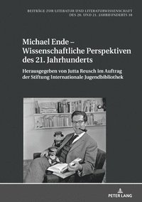 bokomslag Michael Ende - Wissenschaftliche Perspektiven des 21. Jahrhunderts