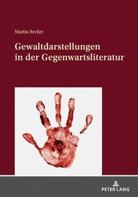 bokomslag Gewaltdarstellungen in Der Gegenwartsliteratur