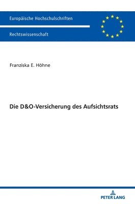 Franziska Höhne, Franziska Hohne - Die D&o-Versicherung Des Aufsichtsrats, Inbunden