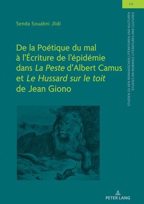Senda Souabni-Jlidi, Samia Kassab-Charfi - de la Poétique Du Mal À l'Écriture de l'Épidémie Dans La Peste d'Albert Camus Et Le Hussard Sur Le Toit de Jean Giono, Inbunden