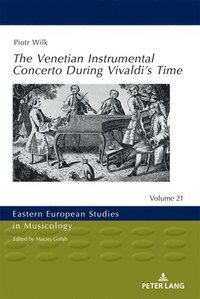 bokomslag The Venetian Instrumental Concerto During Vivaldis Time