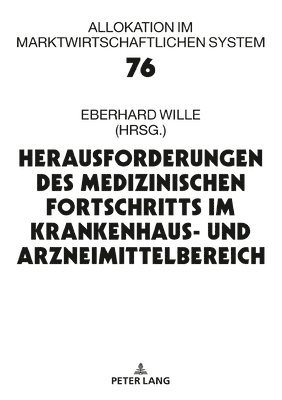 bokomslag Herausforderungen des medizinischen Fortschritts im Krankenhaus- und Arzneimittelbereich