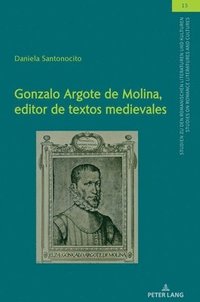 bokomslag Gonzalo Argote de Molina, Editor de Textos Medievales