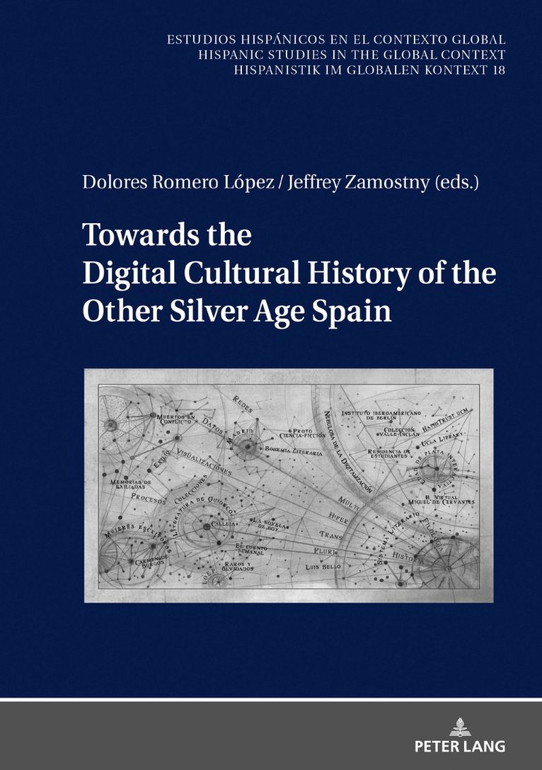 Dolores Romero Lopez, Jeffrey Zamostny - Towards the Digital Cultural History of the Other Silver Age Spain, Inbunden
