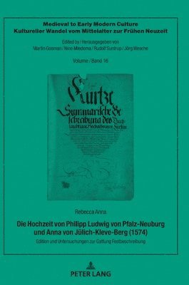 bokomslag Die Hochzeit Von Philipp Ludwig Von Pfalz-Neuburg Und Anna Von Juelich-Kleve-Berg (1574)