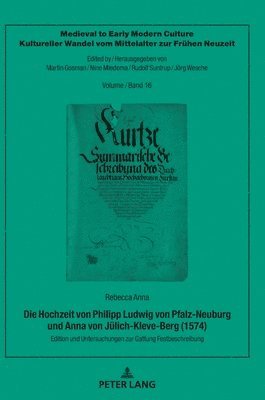 Die Hochzeit Von Philipp Ludwig Von Pfalz-Neuburg Und Anna Von Juelich-Kleve-Berg (1574) 1