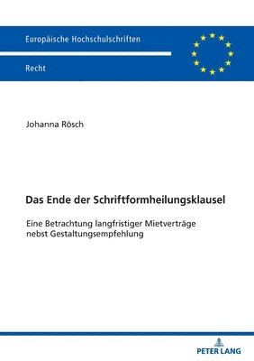 Johanna Rösch, Johanna Rosch - Ende der Schriftformheilungsklausel, Häftad