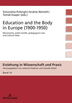 Education and the Body in Europe (1900-1950) 1