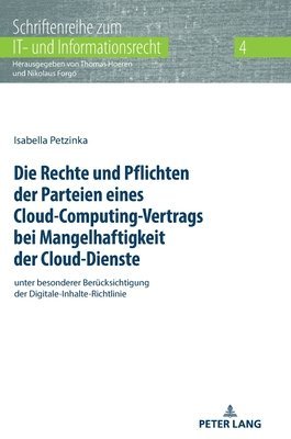 Isabella Petzinka, Thomas Hoeren - Rechte Und Pflichten Der Parteien Eines Cloud-Computing-Vertrags Bei Mangelhaftigkeit Der Cloud-Dienste, Inbunden