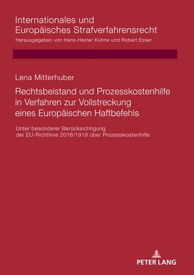 bokomslag Rechtsbeistand und Prozesskostenhilfe in Verfahren zur Vollstreckung eines Europaeischen Haftbefehls