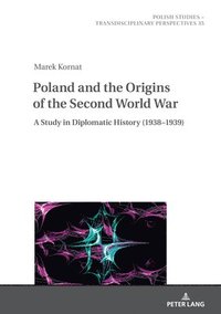 bokomslag Poland and the Origins of the Second World War