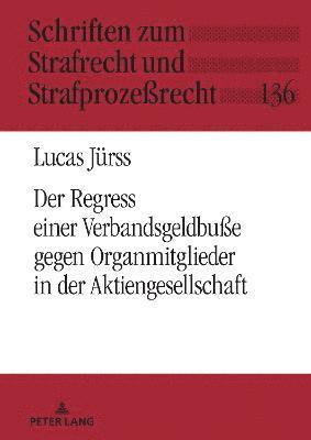 bokomslag Der Verbandssanktionsregress gegen Organmitglieder in der Aktiengesellschaft