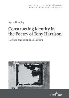 Constructing Identity in the Poetry of Tony Harrison 1