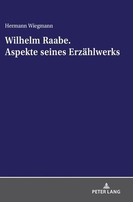 Wilhelm Raabe. Aspekte seines Erzaehlwerks 1