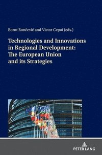 bokomslag Technologies and Innovations in Regional Development: The European Union and its Strategies