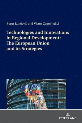 Technologies and Innovations in Regional Development: The European Union and its Strategies 1