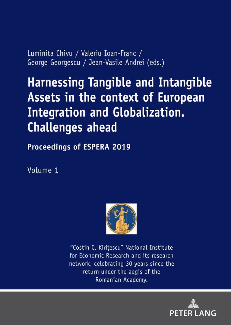 Luminita Chivu, Valeriu Ioan-Franc, George Georgescu, Jean-Vasile Andrei - Harnessing Tangible and Intangible Assets in the context of European Integration and Globalization: Challenges ahead, Inbunden