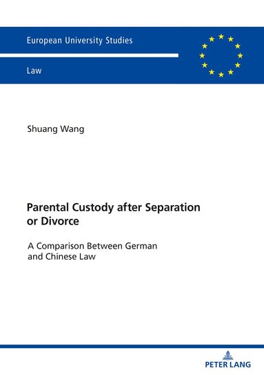 Shuang Wang - Parental Custody After Separation or Divorce, Häftad