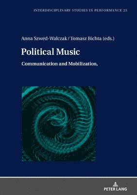 Anna Szwed-Walczak, Tomasz Bichta, Miroslaw Kocur - Political Music, Inbunden