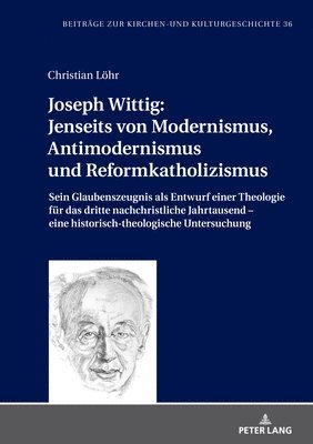 Christian Löhr, Klaus Unterburger - Joseph Wittig, Inbunden