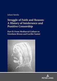 bokomslag Struggle of Faith and Reason: A History of Intolerance and Punitive Censorship