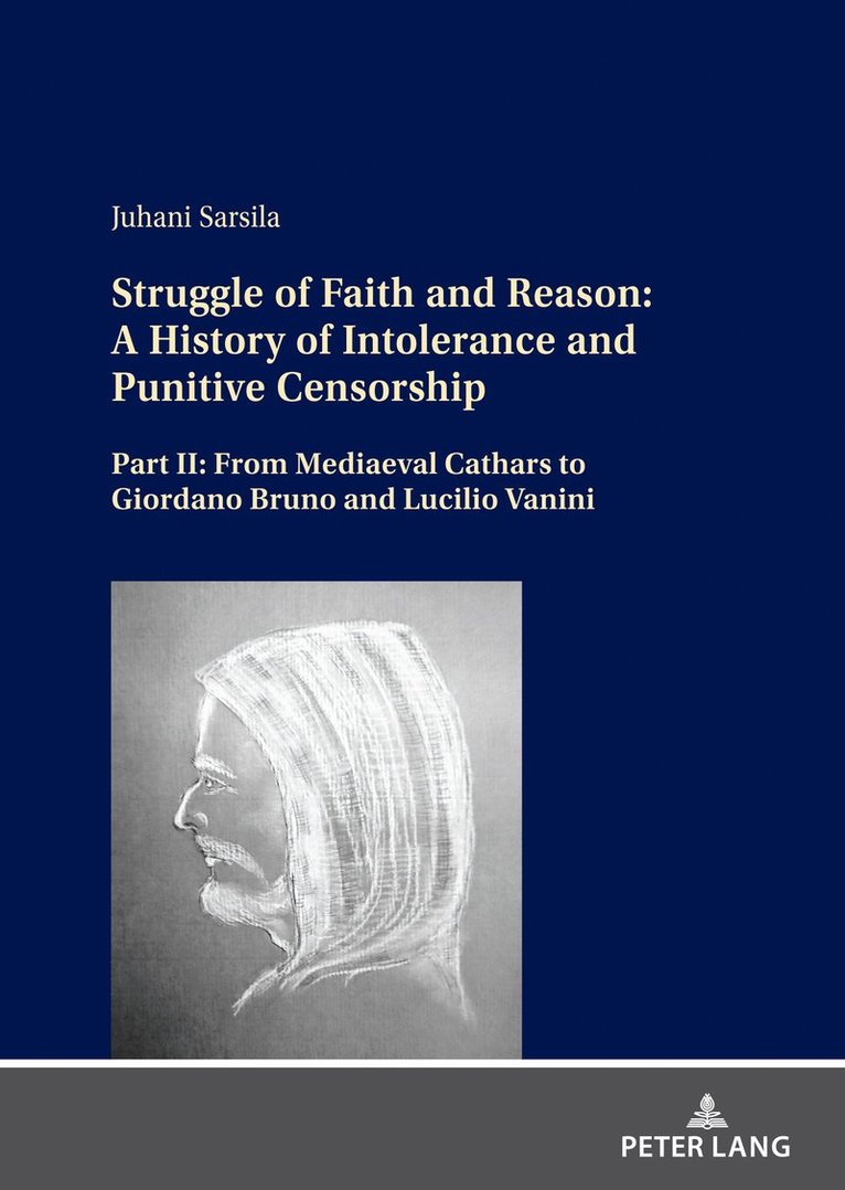 Juhani Sarsila - Struggle of Faith and Reason: A History of Intolerance and Punitive Censorship, Inbunden
