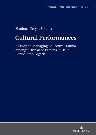 Shadrach Teryila Ukuma, Wolfgang Schneider - Cultural Performances, Inbunden