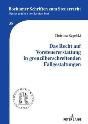 Das Recht auf Vorsteuererstattung in grenzueberschreitenden Fallgestaltungen 1