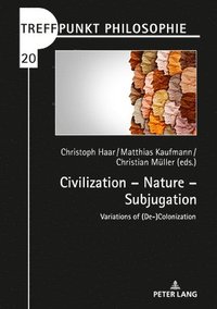 bokomslag Civilization  Nature  Subjugation